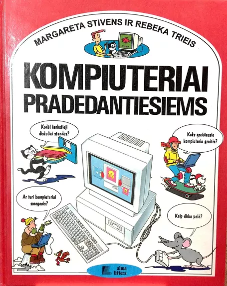 Kompiuteriai pradedantiesiems - Margareta Stivens, Rebeka  Trieis, knyga