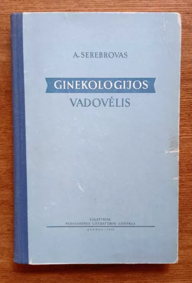Ginekologijos vadovėlis - A.I. Serebrovas, knyga 1