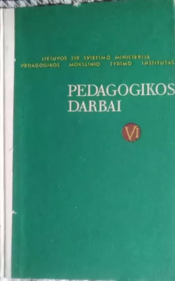 Pedagogikos darbai VI - Bronius Dobrovolskis, knyga 1