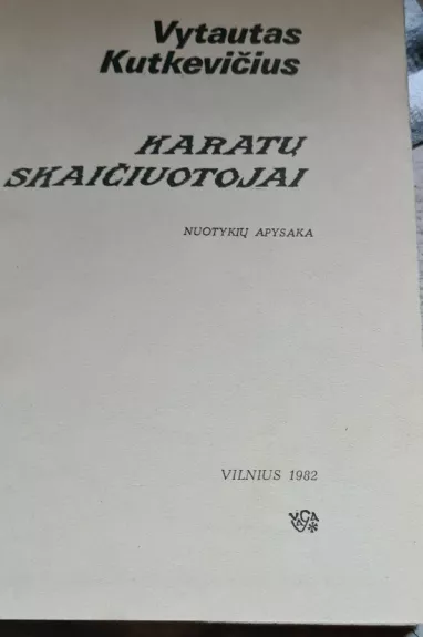 Karatų skaičiuotojai - Vytautas Kutkevičius, knyga 1
