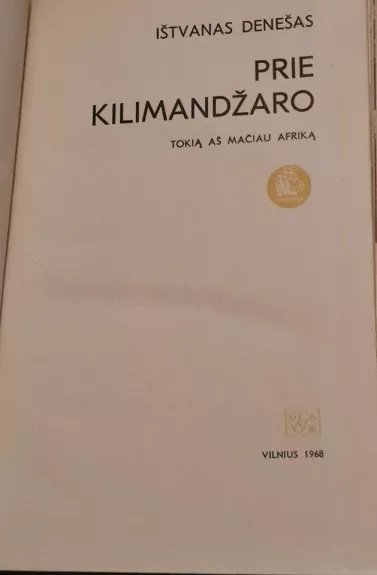 Prie Kilimandžaro - I. Denešas, knyga 1