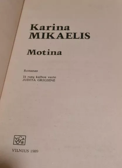 Motina - Karina Mikaelis, knyga 1