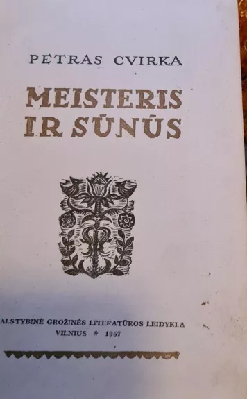 Meisteris ir sūnūs - Petras Cvirka, knyga 1