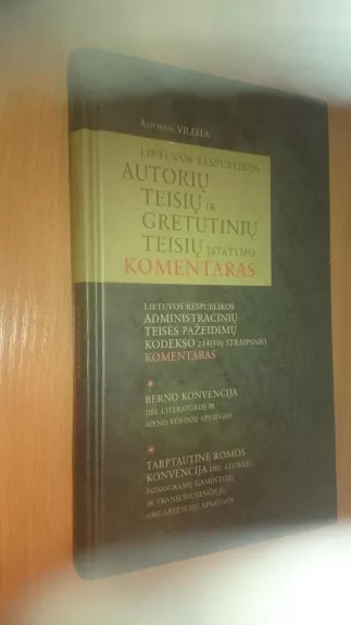 Lietuvos Respublikos autorių teisių ir gretutinių teisių įstatymo komentaras - Alfonsas Vileita, knyga