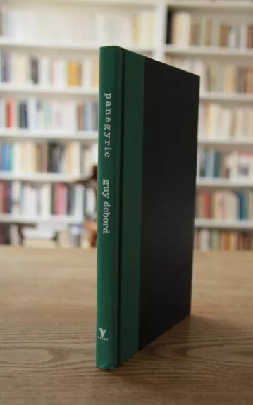 Panegyric: volumes 1 & 2 (Hardcover) - Guy Debord, knyga