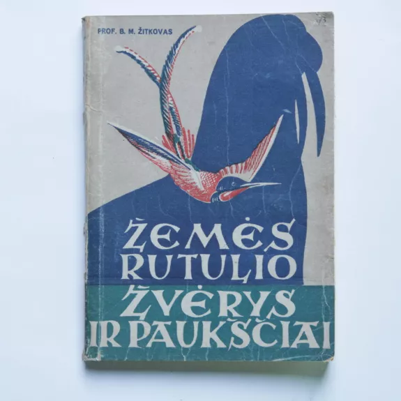 Žemės rutulio žvėrys ir paukščiai - Borisas Žitkovas, knyga