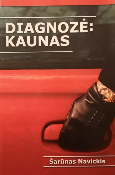 Diagnozė: Kaunas - Šarūnas Navickis, knyga