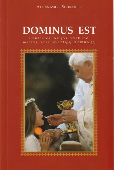 Dominus est. Centrinės Azijos vyskupo mintys apie šventąją Komuniją