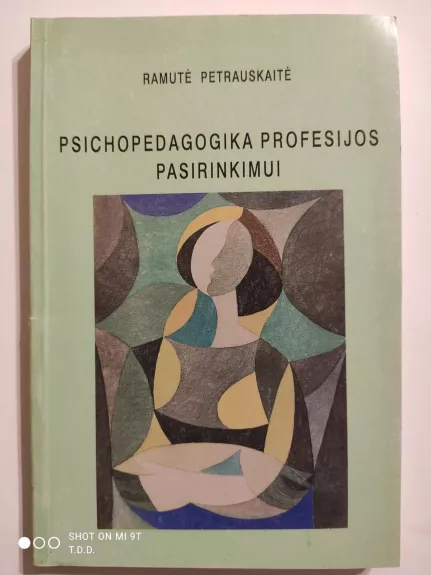 Psichopedagogika profesijos pasirinkimui - Ramutė Petrauskaitė, knyga