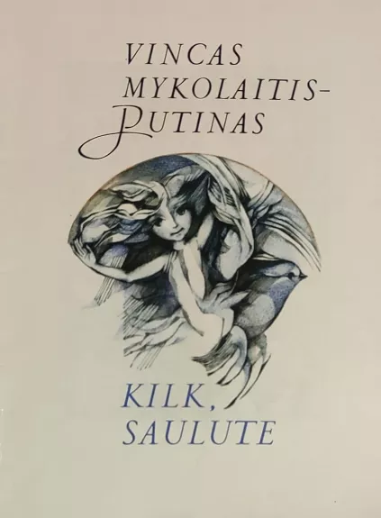 Kilk, Saulute - Vincas Mykolaitis-Putinas, knyga