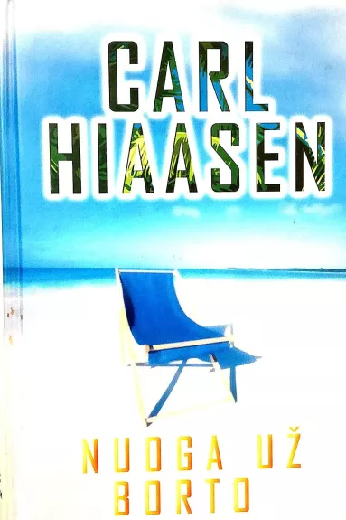 Nuoga už borto - Carl Hiaasen, knyga