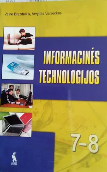Informacinės technologijos 7-8 - Vaino Brazdeikis, Arvydas  Verseckas, knyga