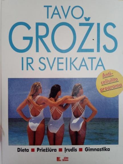 Tavo grožis ir sveikata