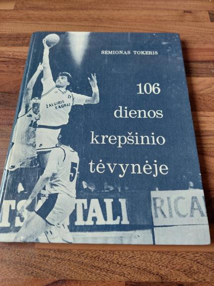 106 dienos krepšinio tėvynėje