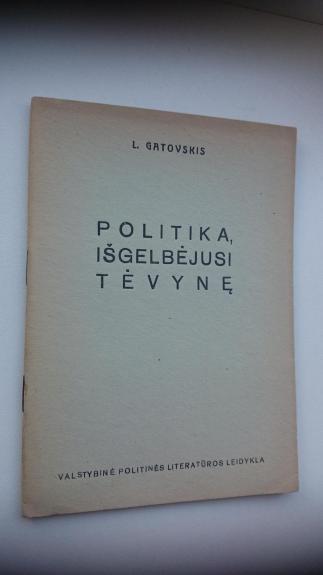 Politika, išgelbėjusi Tėvynę