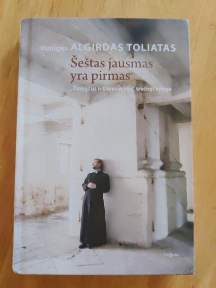 Šeštas jausmas yra pirmas - Algirdas Toliatas, knyga