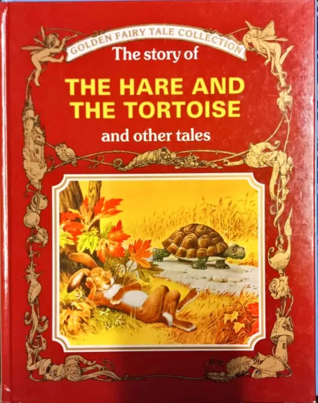 The Story of the Hare and the Tortoise and other tales - Peter Holeinone, knyga