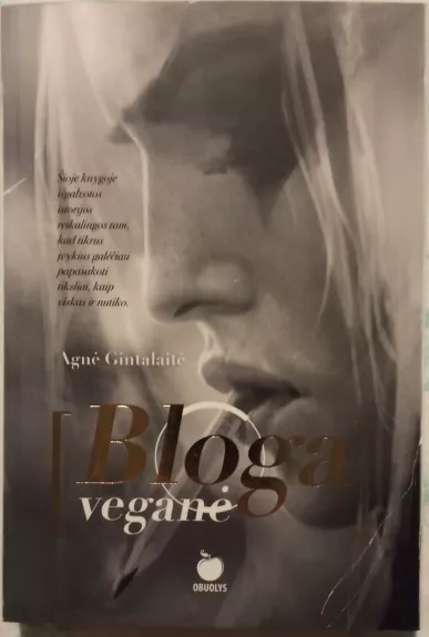 Bloga veganė - Agnė Gintalaitė, knyga