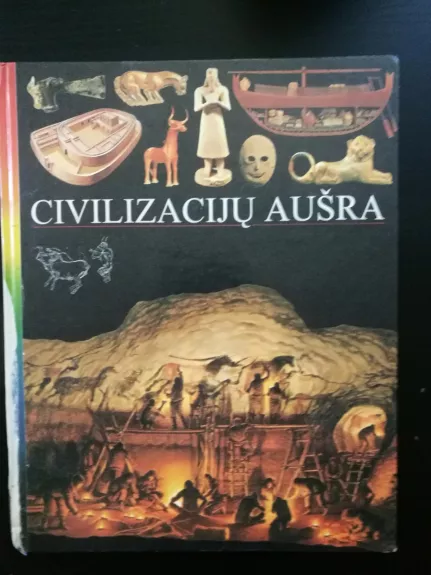 Civilizacijų aušra - Autorių Kolektyvas, knyga