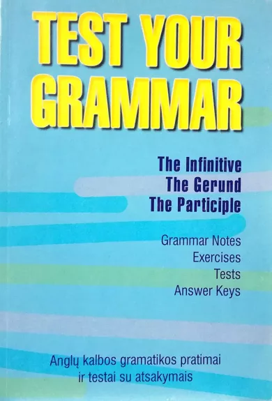 Test Your Grammar - Autorių Kolektyvas, knyga
