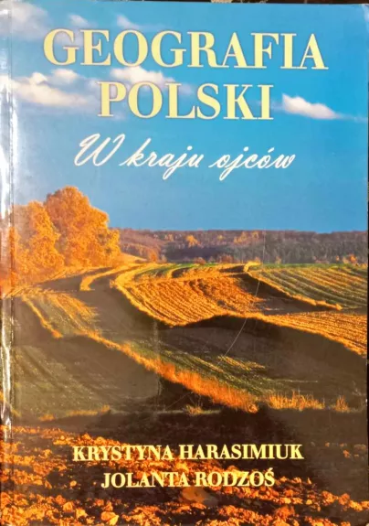 Geografia Polski. W kraju ojcow