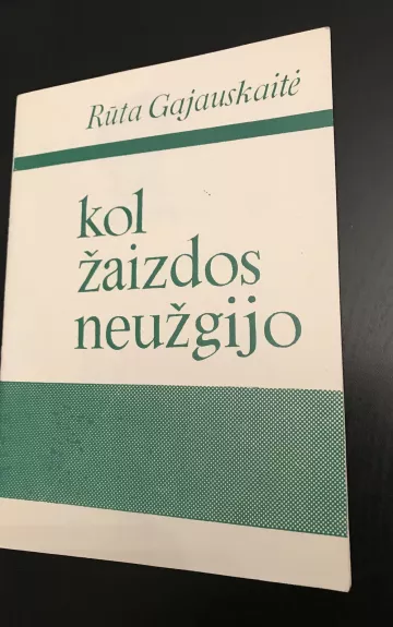 Kol žaizdos neužgijo - Rūta Gajauskaitė, knyga