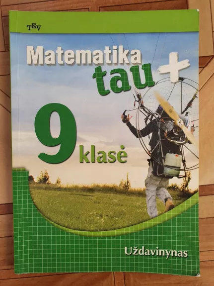Matematika tau +, 9 klasė, uždavinynas - Daiva Riukienė, knyga