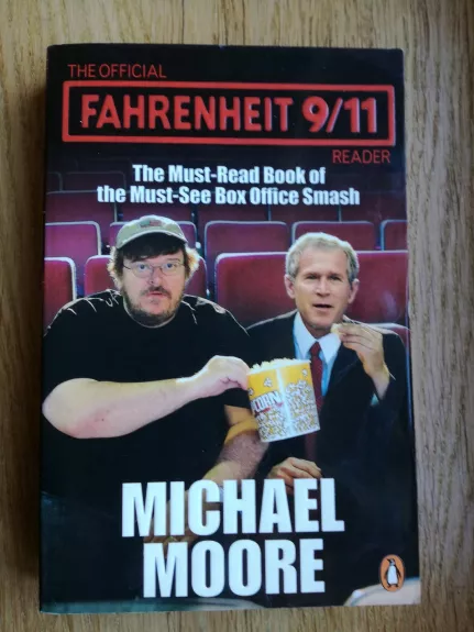 The Official Farenheit 9/11 Reader - Michael Moore, knyga