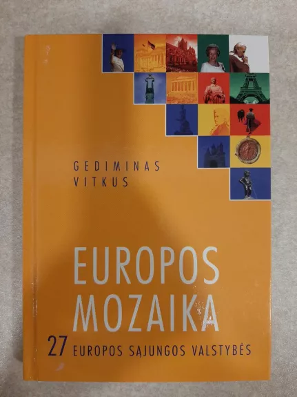 Europos mozaika. 27 europos sąjungos valstybės - Gediminas Vitkus, knyga