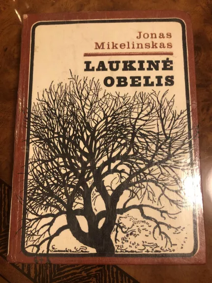 Laukinė obelis - Jonas Mikelinskas, knyga