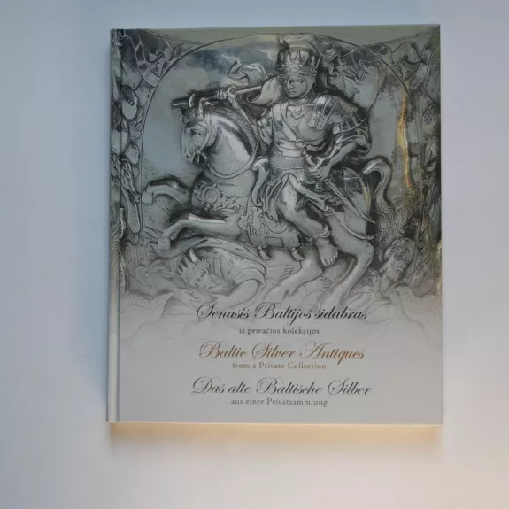 Senasis Baltijos sidabras iš privačios kolekcijos - Viktor Astanin, knyga