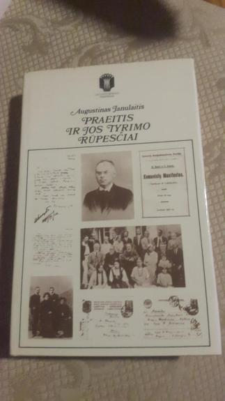 Augustinas Janulaitis. Praeitis ir jos tyrimo rūpesčiai