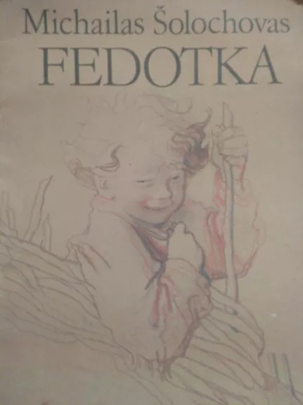 Fedotka - Michailas Šolochovas, knyga