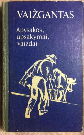 Apysakos. Apsakymai. Vaizdai -  Vaižgantas, knyga 1