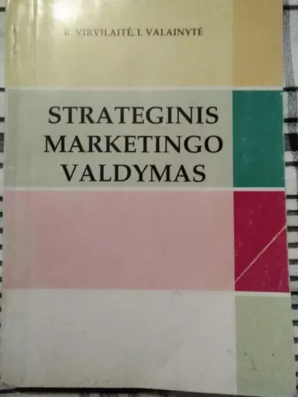 Strateginis marketingo valdymas - Regina Virvilaitė, knyga