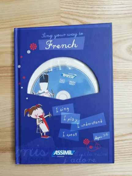 Sing your way to French - Autorių Kolektyvas, knyga