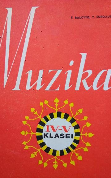 Muzika 4-5 - E. Balčytis, ir kiti , knyga