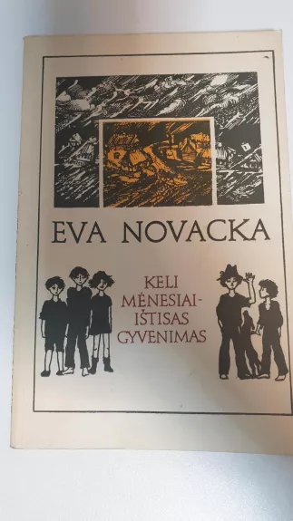 Keli mėnesiai-ištisas gyvenimas - Eva Novacka, knyga 1