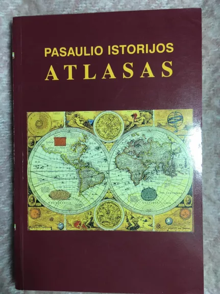 Pasaulio istorijos atlasas - Autorių Kolektyvas, knyga 1