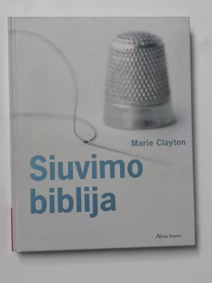 Siuvimo biblija - Marie Clayton, knyga