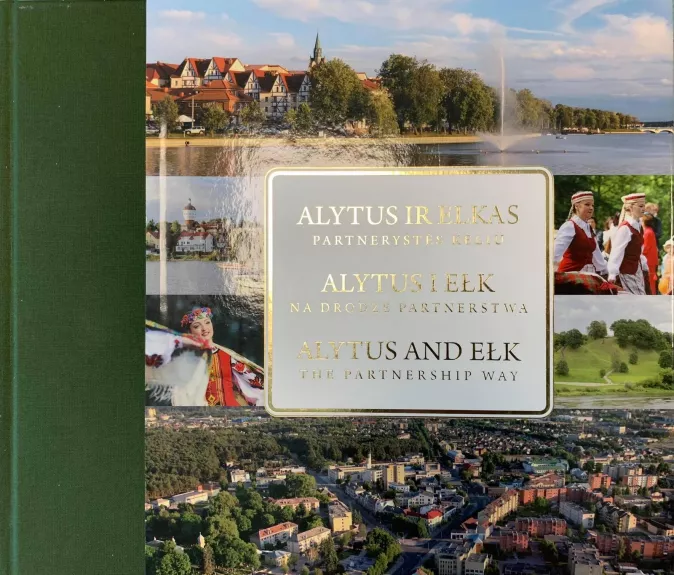 Alytus ir Elkas: partnerystės keliu - Autorių Kolektyvas, knyga