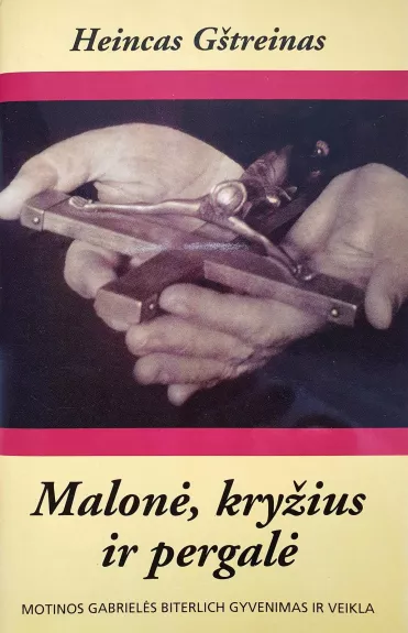 Malonė, kryžius ir pergalė