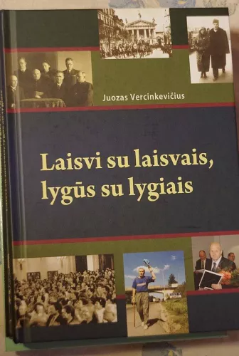 Laisvi su laisvais, lygūs su lygiais - Juozas Vercinkevičius, knyga