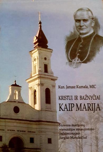 Kristui ir bažnyčiai. Kaip Marija