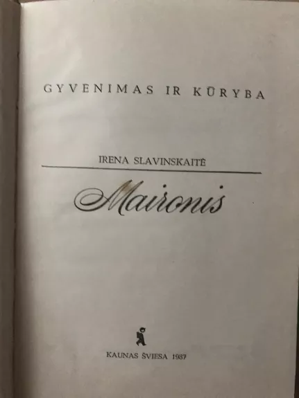 Maironis - Irena Slavinskaitė, knyga 1