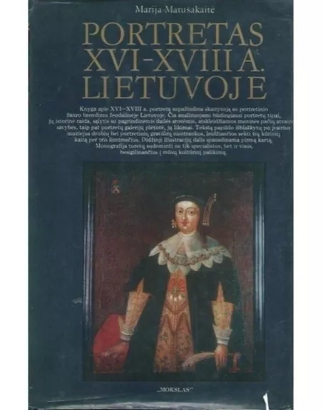 Portretas XVI - XVIII a. Lietuvoje - Marija Matuškaitė, knyga