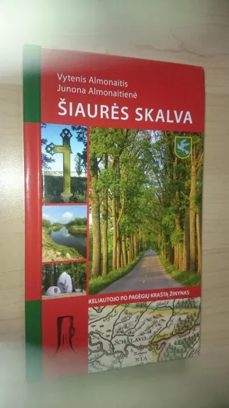 Šiaurės Skalva: keliautojo po Pagėgių kraštą žinynas