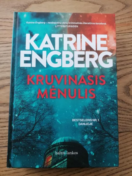 Kruvinasis mėnulis - Katrine Engberg, knyga