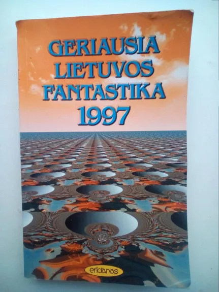 Geriausia Lietuvos fantastika 1997 - Autorių Kolektyvas, knyga