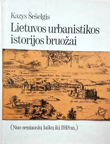 Lietuvos urbanistikos istorijos bruožai